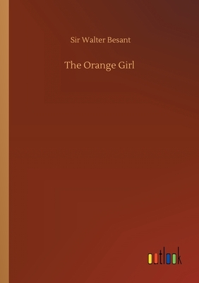 The Orange Girl by Walter Besant