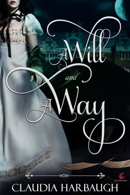 A Will and A Way by Claudia Harbaugh