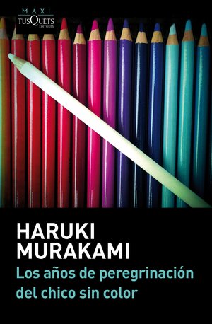 Los años de peregrinación del chico sin color by Haruki Murakami