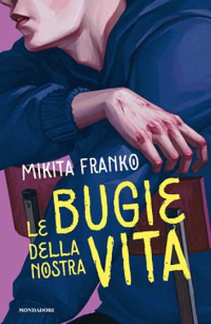 Le bugie della nostra vita by Mikita Franko