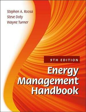 Energy Management Handbook by Wayne C. Turner, Steve Doty, Stephen A. Roosa