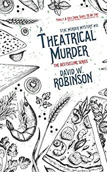 A Theatrical Murder by David W. Robinson