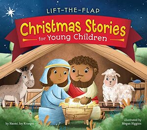 Lift-The-Flap Christmas Stories for Young Children by Naomi Joy Krueger