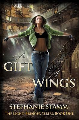 A Gift of Wings by Stephanie Stamm