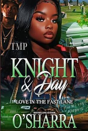 KNIGHT & DAY: LOVE IN THE FAST LANE by O'Sharra