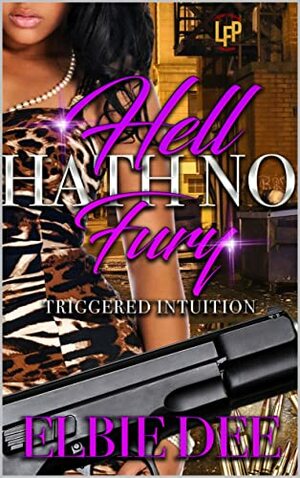Hell Hath No Fury: Triggered Intuition by Elbie Dee, Cynful Monarch