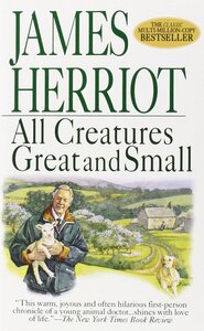 All Creatures Great and Small by James Herriot