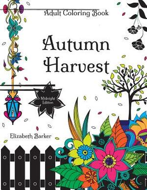 Autumn Harvest: Midnight Edition by Elizabeth Barker, Miranda Gillmore