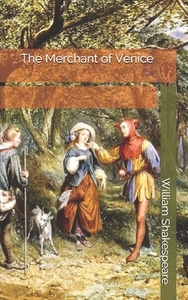 The Merchant of Venice by William Shakespeare