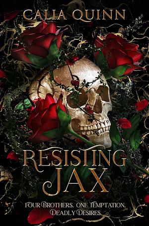 Resisting Jax by Calia Quinn
