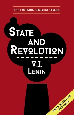 State and Revolution Lenin: Enhanced Edition with Index by Vladimir Lenin