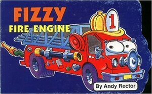 Fizzy Fire Engine by Andrew M. Rector