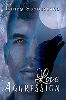 Love Aggression by Cindy Sutherland