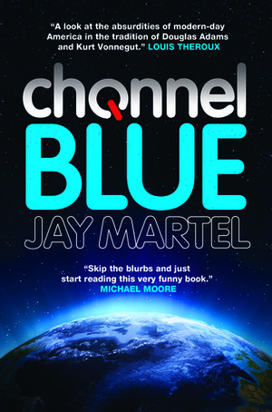 Channel Blue by Jay Martel