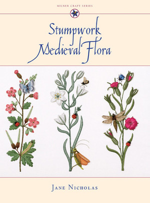 Stumpwork Medieval Flora by Jane Nicholas