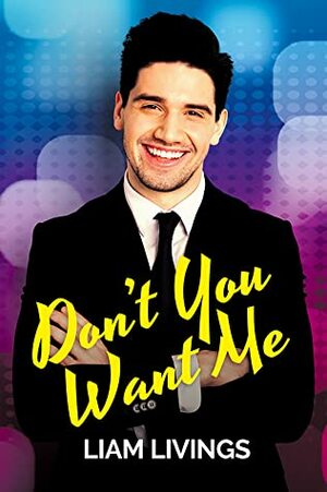 Don't You Want Me by Liam Livings