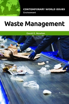 Waste Management: A Reference Handbook by David E. Newton