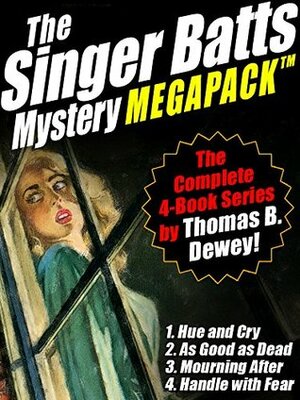 The Singer Batts Mystery MEGAPACK ™: The Complete 4-Book Series by Thomas B. Dewey