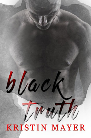 Black Truth by Kristin Mayer