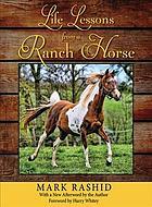 Life Lessons from a Ranch Horse by Mark Rashid