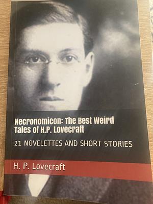 Necronomicon: the best weird tales of h.p. Love craft  by H.P. Lovecraft