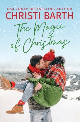 The Magic of Christmas by Christi Barth