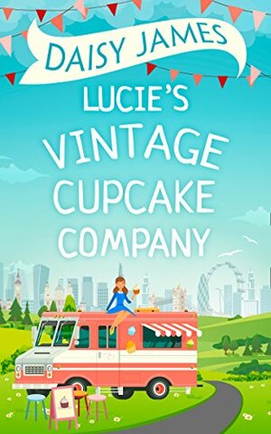 Lucie's Vintage Cupcake Company by Daisy James