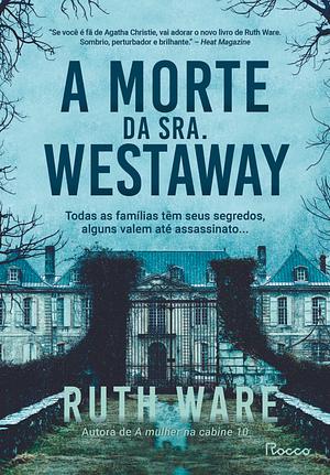 A Morte da Sra. Westaway by Ruth Ware