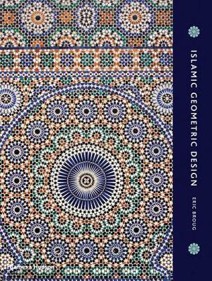 Islamic Geometric Design by Eric Broug
