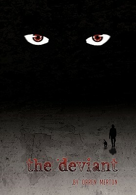 The Deviant by Orren Merton