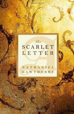 The Scarlet Letter by Nathaniel Hawthorne