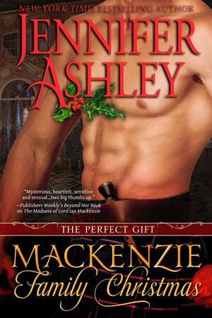 A Mackenzie Family Christmas: The Perfect Gift by Jennifer Ashley