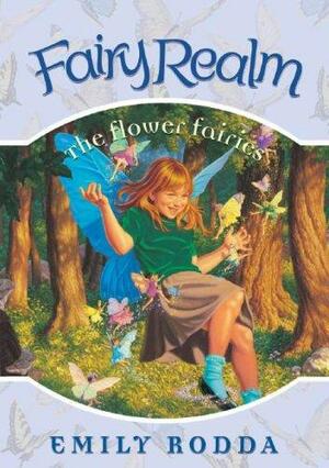 The Flower Fairies by Emily Rodda, Raoul Vitale