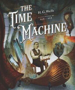 Classics Reimagined The Time Machine by Alessandro Lecis, H.G. Wells, Alessandra Panzeri