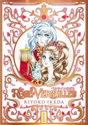 The Rose of Versailles - Omnibus, #1 by Riyoko Ikeda