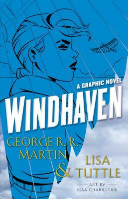 Windhaven (Graphic Novel) by Lisa Tuttle, George R.R. Martin