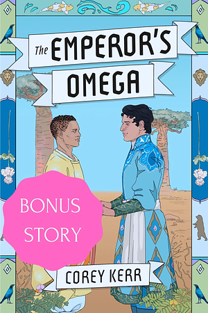 The Emperor's Omega Bonus Story by Corey Kerr