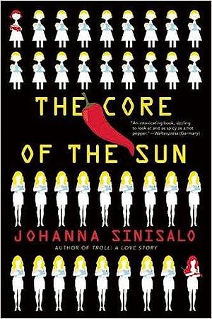 The Core of the Sun by Johanna Sinisalo