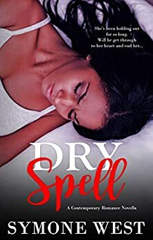 Dry Spell by Symone West
