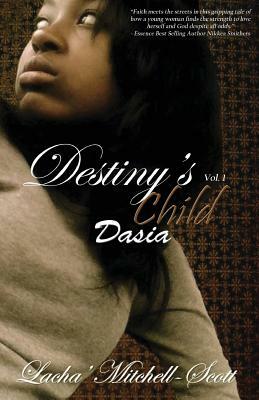 Destiny's Child Volume 1 Dasia by Nikkea Smithers, Lacha Mitchell-Scott