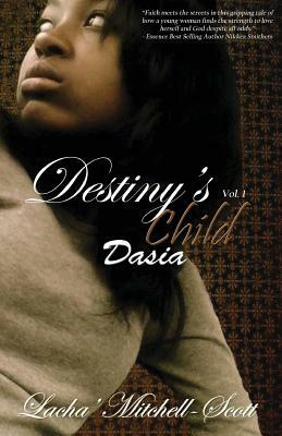 Destiny's Child Volume 1 Dasia by Lacha Mitchell-Scott, Nikkea Smithers