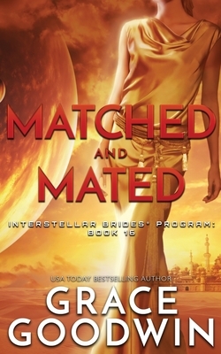 Matched and Mated by Grace Goodwin