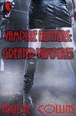 Greater Vampires by Trudie Collins, Trudie Collins