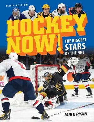 Hockey Now!: The Biggest Stars of the NHL by Mike Ryan