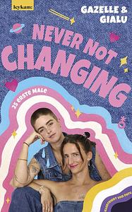 Never not changing  by Gialu, Gazelle