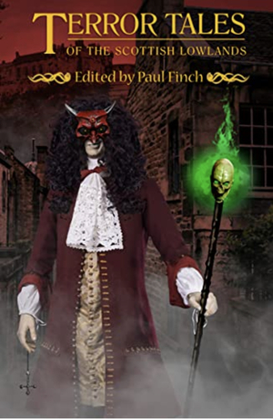 Terror Tales of the Scottish Lowlands by Paul Finch