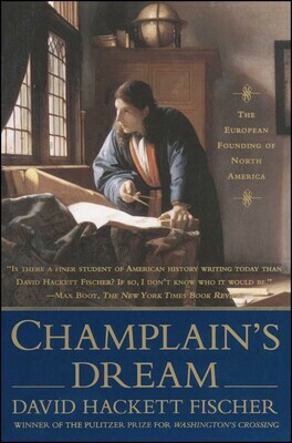Champlain's Dream by David Hackett Fischer