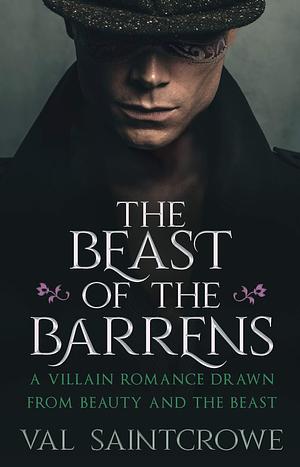 The Beast of the Barrens: a villain romance drawn from Beauty and the Beast by Val Saintcrowe, Val Saintcrowe