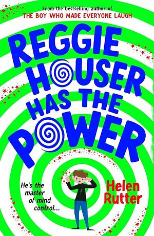 Reggie Houser Has the Power by Helen Rutter