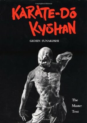 Karate-Do Kyohan: The Master Text by Tsutomu Ohshima, Gichin Funakoshi